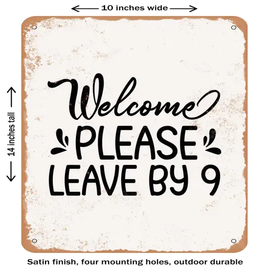 DECORATIVE METAL SIGN - Welcome Please Leave by- Vintage Rusty Look {1}