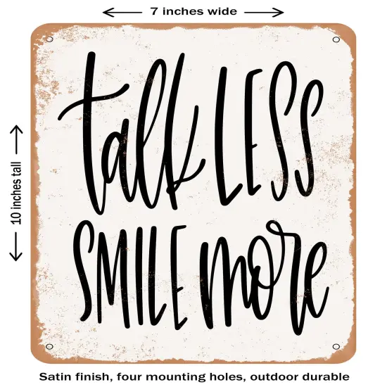 DECORATIVE METAL SIGN - Talk Less Smile More- Vintage Rusty Look {1}
