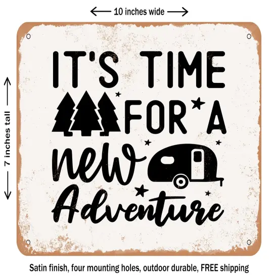 DECORATIVE METAL SIGN - Its Time For a New Adventure - 2 - Vintage Rusty Look {1}