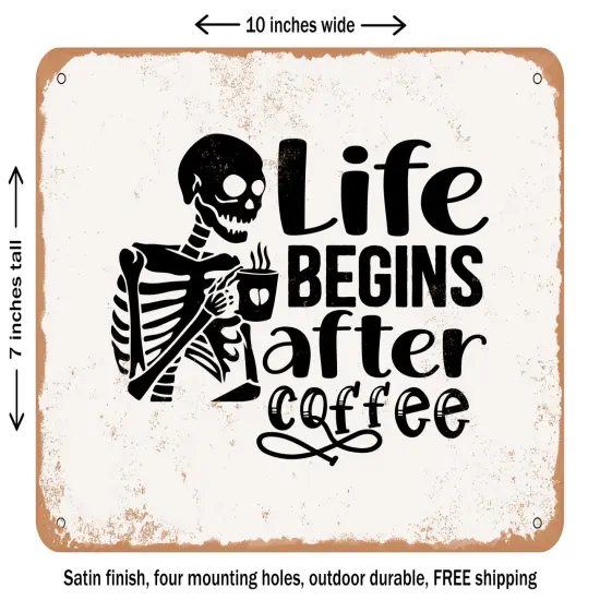 DECORATIVE METAL SIGN - Life Begins After Coffee - 4 - Vintage Rusty Look {1}