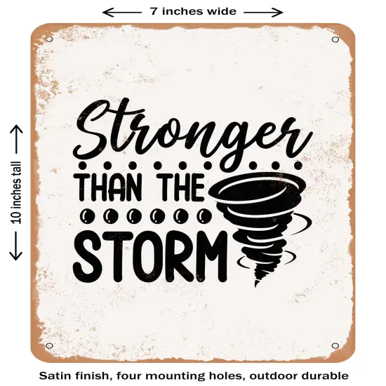 DECORATIVE METAL SIGN - Stronger Than the Storm - Vintage Rusty Look {2}