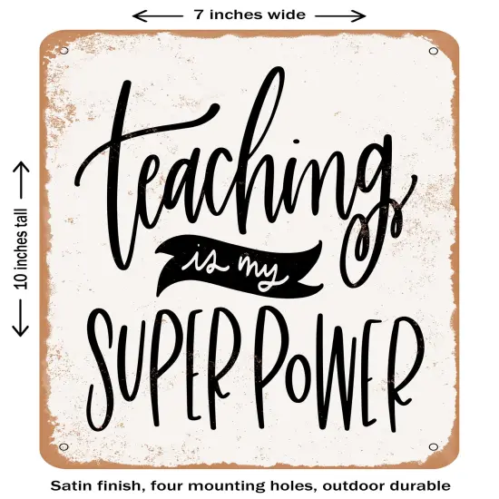 DECORATIVE METAL SIGN - Teaching is My Superpower - Vintage Rusty Look {1}
