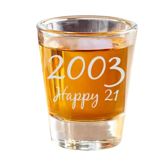 2oz 2003 Happy 21 Shot Glass Birthday {1}