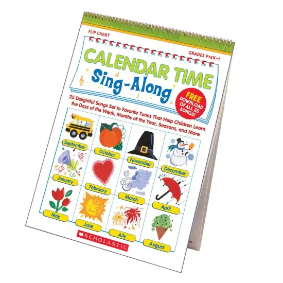 Calendar Time Sing-Along Flip Chart: 25 Delightful Songs Set to Favorite Tunes That Help Children Learn the Days of the Week, Months of the Year, Seasons, and More {2}