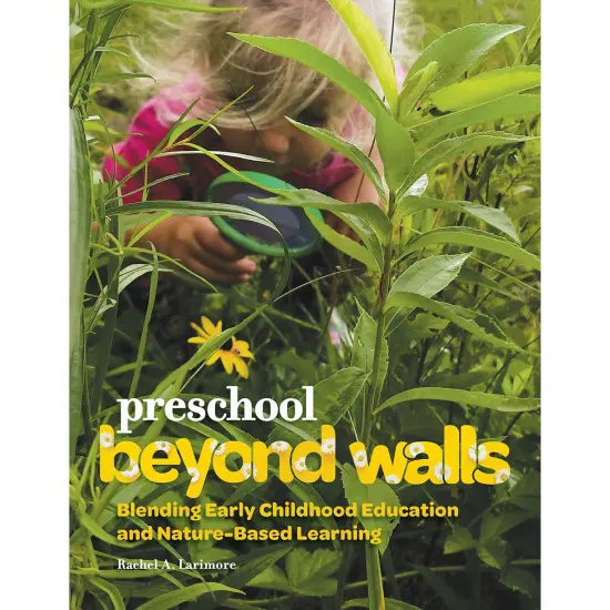 Preschool Beyond Walls: Blending Early Childhood Education and Nature-Based Learning {1}