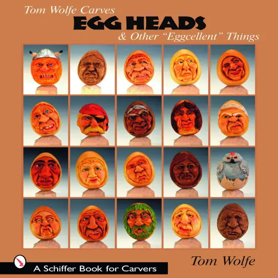 Tom Wolfe Carves Egg Heads & Other &ldquo;Eggcellent&rdquo; Things {1}