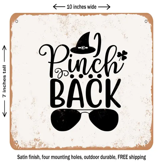 DECORATIVE METAL SIGN - I Pinch Back - 3 - Vintage Rusty Look {2}