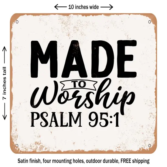 DECORATIVE METAL SIGN - Made to Worship Psalm5 - 4 - Vintage Rusty Look {1}