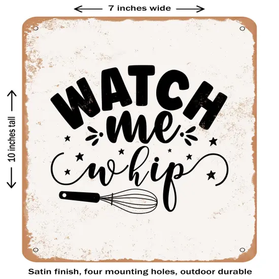 DECORATIVE METAL SIGN - Watch Me Whip - 3 - Vintage Rusty Look {2}