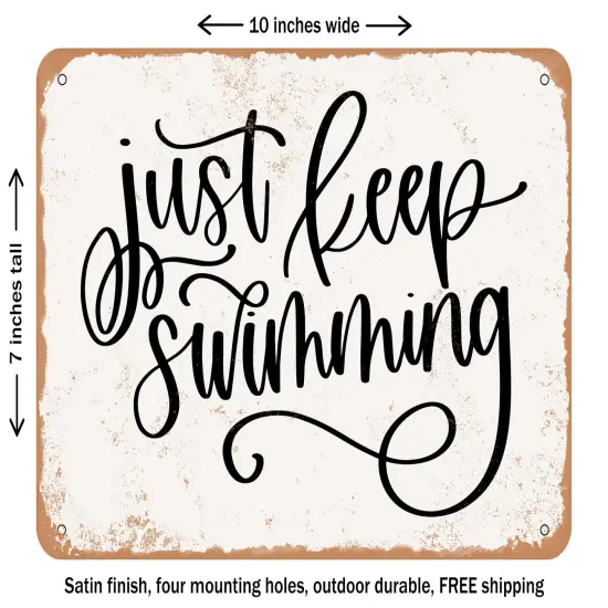 DECORATIVE METAL SIGN - Just Keep Swimming - Vintage Rusty Look {1}