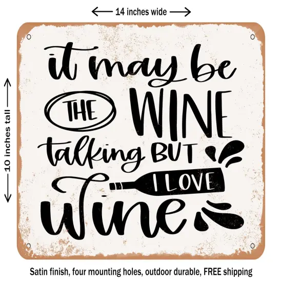 DECORATIVE METAL SIGN - It May Be the Wine - Vintage Rusty Look {1}