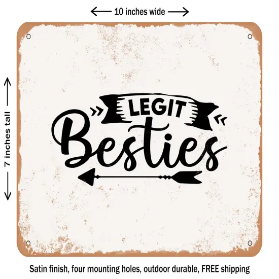 DECORATIVE METAL SIGN - Legit Besties - 2 - Vintage Rusty Look {1}