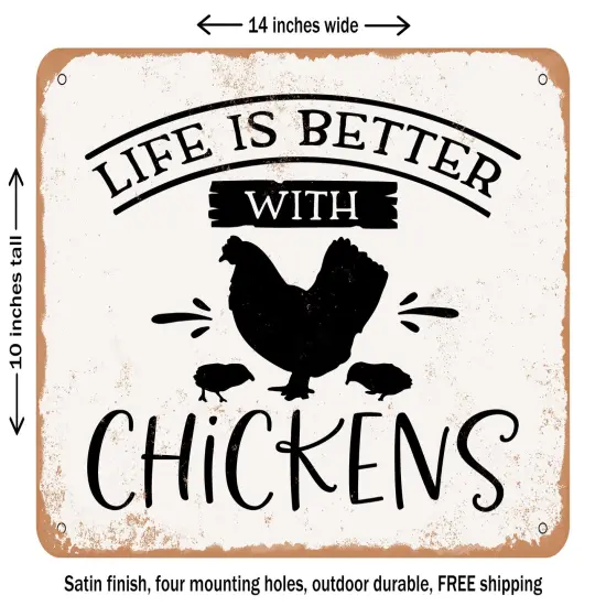 DECORATIVE METAL SIGN - Life Is Better With Chickens - 3 - Vintage Rusty Look {1}