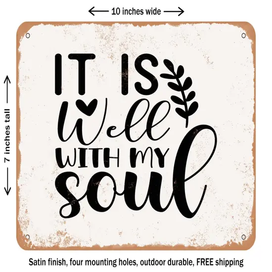 DECORATIVE METAL SIGN - It is Well With My Soul - 5 - Vintage Rusty Look {1}