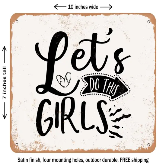 DECORATIVE METAL SIGN - Lets Do This Girls - 2 - Vintage Rusty Look {1}