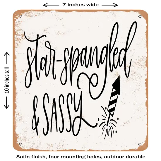 DECORATIVE METAL SIGN - Star Spangled and Sassy - Vintage Rusty Look {1}