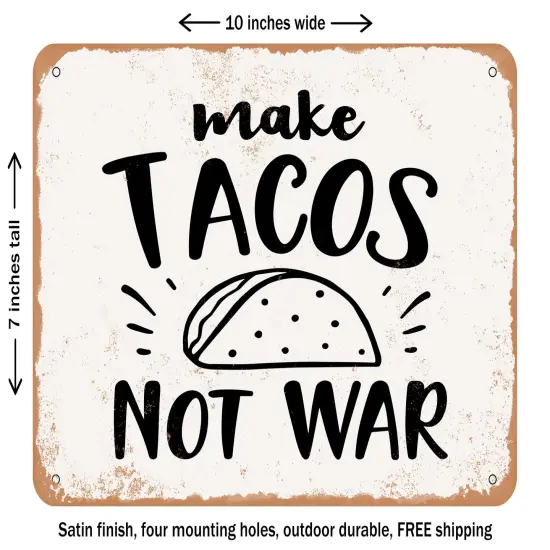 DECORATIVE METAL SIGN - Make Tacos Not War - 2 - Vintage Rusty Look {1}