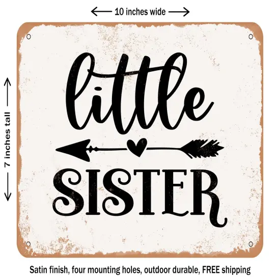 DECORATIVE METAL SIGN - Little Sister - 3 - Vintage Rusty Look {1}
