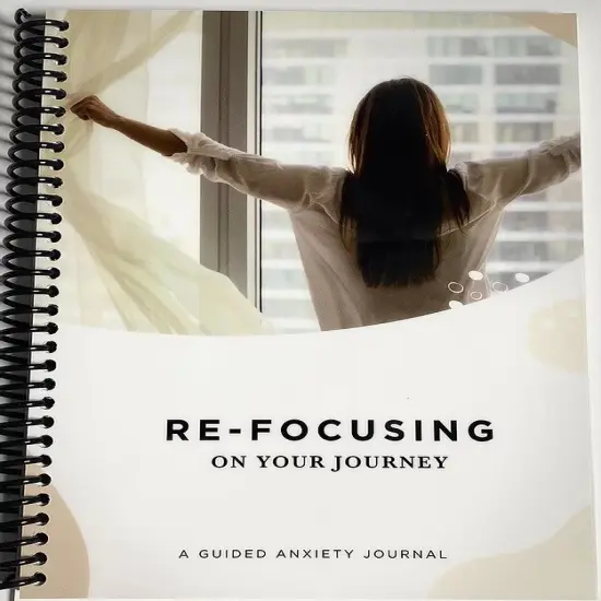 "RE-Focusing On Your Journey" a Guided Anxiety Journal for Adults {5}