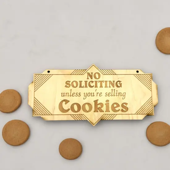 Art Deco No Soliciting unless you are selling cookies Raw Wood door sign 4x8 {6}