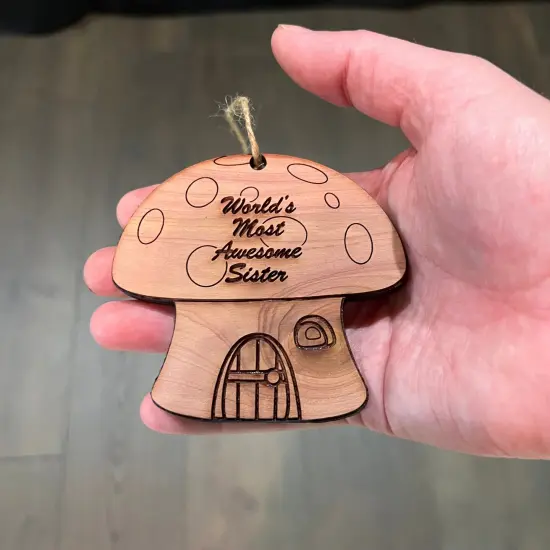 Mushroom House Worlds Most Awesome sister - Cedar Ornament {4}
