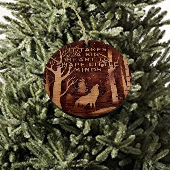 Winter Wolf it takes a big heart to shape little minds - cedar ornament {2}