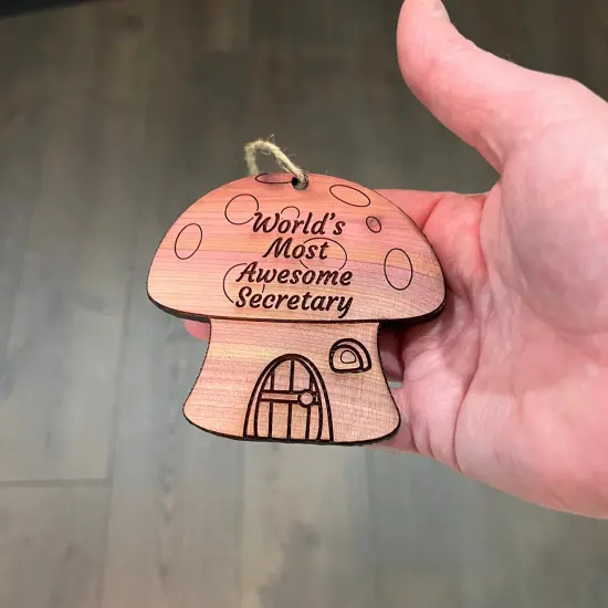 Mushroom House Worlds Most Awesome Secretary - Cedar Ornament {4}