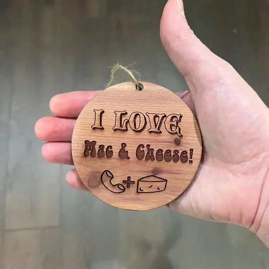 I Love Mac and Cheese - Cedar Ornament {3}