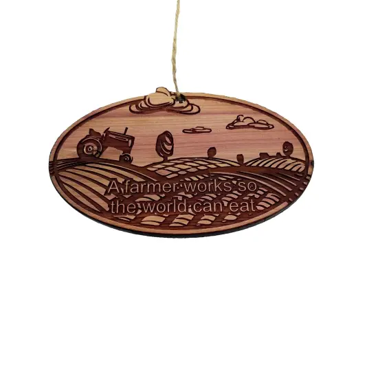 A Farmer works so the world can eat - Cedar Ornament {1}