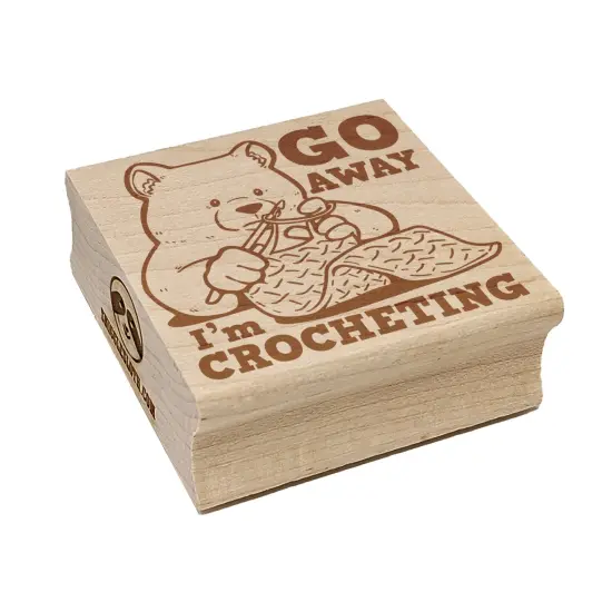 Go Away I'm Crocheting Bear Yarn Square Rubber Stamp for Stamping Crafting {1}