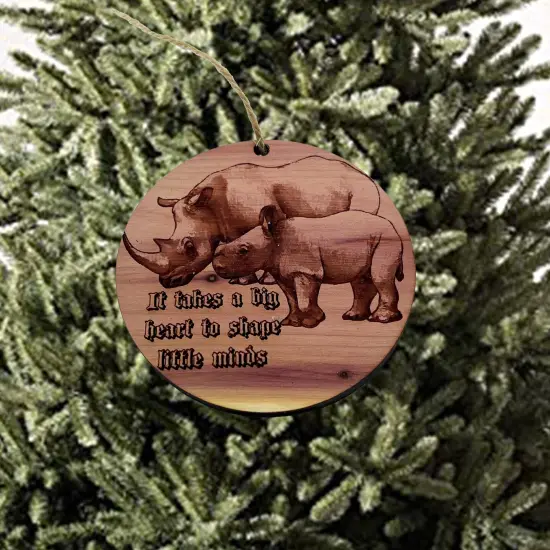 RHINO it takes a big heart to shape little minds - Cedar Ornament {2}