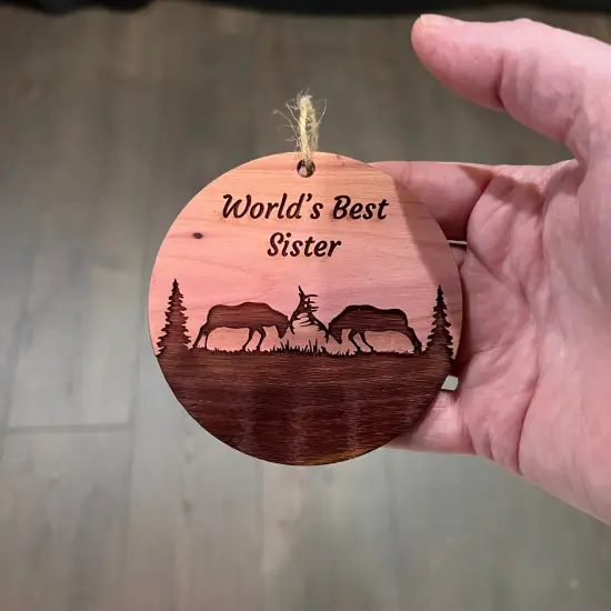 Worlds Best Sister Elk Battle - Cedar Ornament {4}