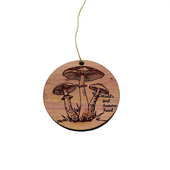 Toadstool Worlds Most Awesome Friend - Cedar Ornament {2}