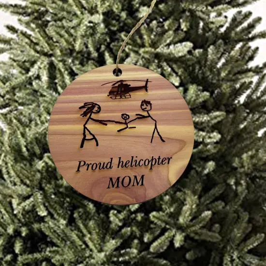 Proud helicopter MOM - Cedar Ornament {2}