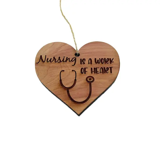 Nursing is a work of Heart - Cedar Ornament {1}