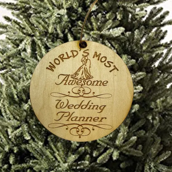 Worlds most Awesome Wedding Planner - Ornament - Raw Wood {5}