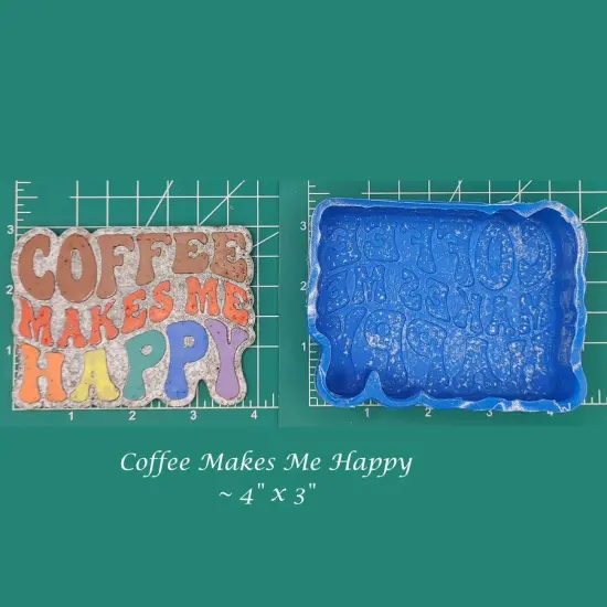 Coffee Makes Me Happy Silicone Freshie Mold {1}