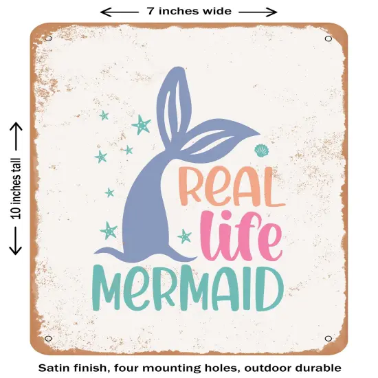 DECORATIVE METAL SIGN - Real Life Mermaid - Vintage Rusty Look {1}