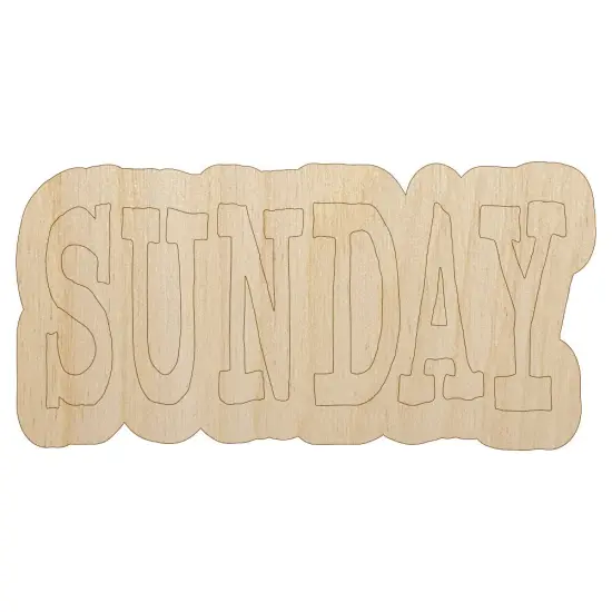 Sunday Text Unfinished Wood Shape Piece Cutout for DIY Craft Projects {1}