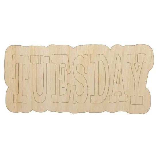 Tuesday Text Unfinished Wood Shape Piece Cutout for DIY Craft Projects {1}