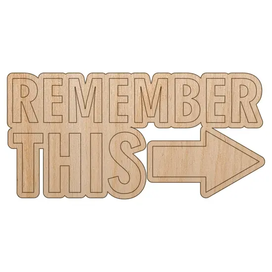 Remember This Reminder Unfinished Wood Shape Piece Cutout for DIY Craft Projects {7}