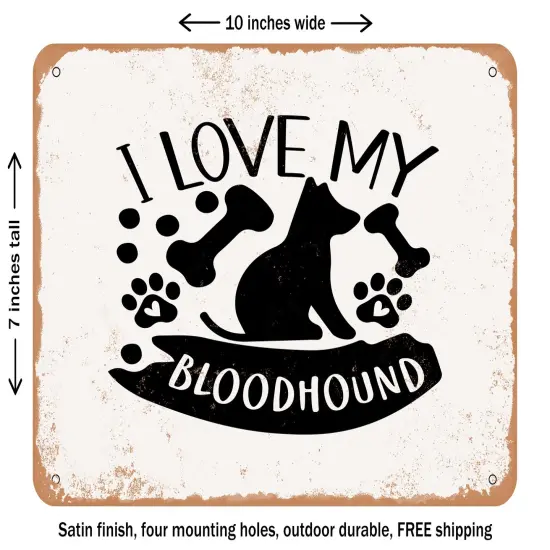 DECORATIVE METAL SIGN - I Love My Bloodhound - 2 - Vintage Rusty Look {2}