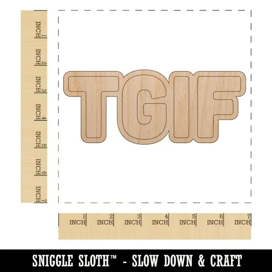 TGIF Thank God It's Friday Unfinished Wood Shape Piece Cutout for DIY Craft Projects {1}