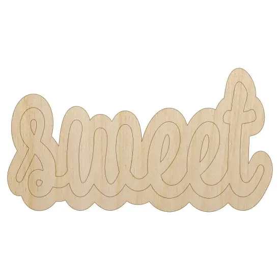 Sweet Text Cursive Unfinished Wood Shape Piece Cutout for DIY Craft Projects {1}