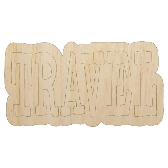 Travel Fun Text Unfinished Wood Shape Piece Cutout for DIY Craft Projects {1}