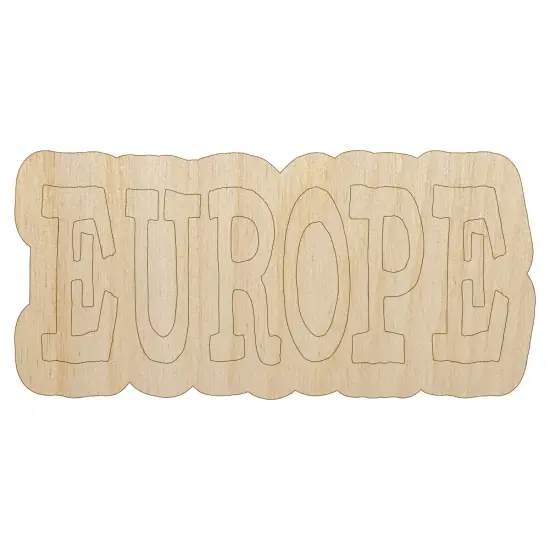 Europe Fun Text Unfinished Wood Shape Piece Cutout for DIY Craft Projects {1}