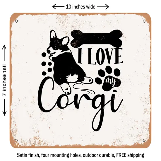 DECORATIVE METAL SIGN - I Love My Corgi - Vintage Rusty Look {1}