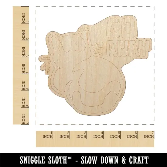 Go Away the Cat is Ignoring You Unfinished Wood Shape Piece Cutout for DIY Craft Projects {1}