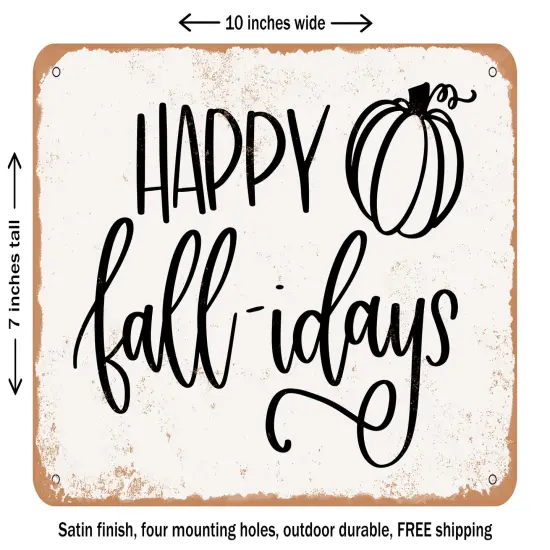 DECORATIVE METAL SIGN - Happy Fallidays - Vintage Rusty Look {1}
