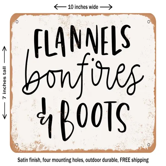 DECORATIVE METAL SIGN - Flannels Bonfires and Boots - Vintage Rusty Look {1}